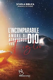 Copertina di L’amore di Dio rivelato attraverso il Figlio: scuola biblica